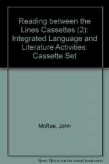 9780521259927-0521259924-Reading between the Lines Cassettes (2): Integrated Language and Literature Activities
