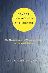 9781479819850-1479819859-Gender, Psychology, and Justice: The Mental Health of Women and Girls in the Legal System (Psychology and Crime, 6)
