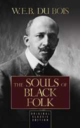 9781722502904-1722502908-The Souls of Black Folk: Original Classic Edition
