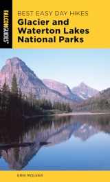 9781493037094-1493037099-Best Easy Day Hikes Glacier and Waterton Lakes National Parks, 4th Edition (Best Easy Day Hikes Series)