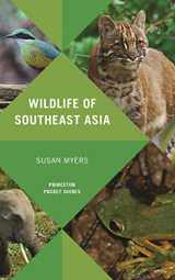9780691154855-0691154856-Wildlife of Southeast Asia (Princeton Pocket Guides, 14)