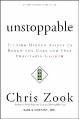 9781422103661-1422103668-Unstoppable: Finding Hidden Assets to Renew the Core and Fuel Profitable Growth