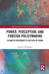 9780415786461-0415786460-Power, Perception and Foreign Policymaking: US and EU Responses to the Rise of China (Routledge Studies in Foreign Policy Analysis)