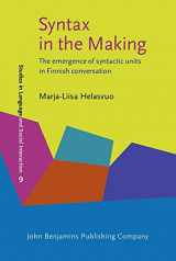 9781556193941-1556193947-Syntax in the Making: The emergence of syntactic units in Finnish conversation (Studies in Discourse and Grammar)