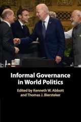 9781009180535-1009180533-Informal Governance in World Politics