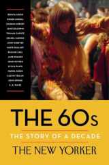 9780679644835-0679644830-The 60s: The Story of a Decade (New Yorker: The Story of a Decade)