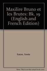 9780582277113-0582277116-Maxilire Bruno Et Les Brutes: Maxilire Bruno Et Les Brutes Bk 19 (English and French Edition)