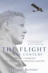 9780199931170-0199931178-The Flight of the Century: Charles Lindbergh and the Rise of American Aviation (Pivotal Moments in American History)