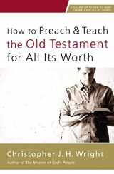 9780310524649-0310524644-How to Preach and Teach the Old Testament for All Its Worth