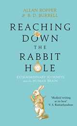 9781782395485-1782395482-Reaching Down the Rabbit Hole: Extraordinary Journeys into the Human Brain