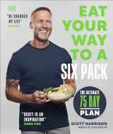 9780744094602-0744094607-Eat Your Way to a Six Pack: The Ultimate 75 Day Transformation Plan: THE SUNDAY TIMES BESTSELLER