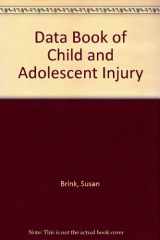 9780788177149-0788177141-Data Book of Child and Adolescent Injury