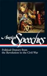 9781931082976-1931082979-American Speeches: Political Oratory from the Revolution to the Civil War (Library of America)