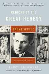 9780393325478-0393325474-Regions of the Great Heresy: Bruno Schulz, A Biographical Portrait