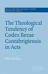 9780521020473-0521020476-The Theological Tendency of Codex Bezae Cantebrigiensis in Acts (Society for New Testament Studies Monograph Series, Series Number 3)