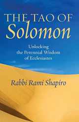 9781934730683-1934730688-The Tao of Solomon: Unlocking the Perennial Wisdom of Ecclesiastes
