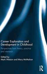 9781138926288-1138926280-Career Exploration and Development in Childhood: Perspectives from theory, practice and research