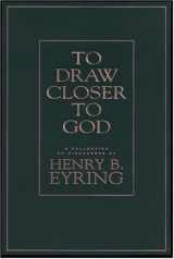 9781590383223-1590383222-To Draw Closer to God: A Collection of Discources
