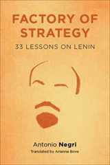 9780231146838-0231146833-Factory of Strategy: Thirty-Three Lessons on Lenin (Insurrections: Critical Studies in Religion, Politics, and Culture)