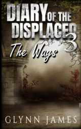 9781482559217-1482559218-Diary of the Displaced - Book 3 - The Ways