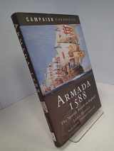 9781844153237-1844153231-Armada 1588: The Spanish Assault on England (Campaign Chronicles)