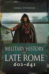 9781399075671-1399075675-Military History of Late Rome 602–641