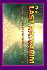9781688603240-1688603247-Last Natsarim: Ambassadors Of The Reign Of Yahusha (Strongholds & False Beliefs)