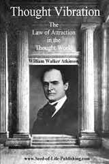 9781440484681-1440484686-Thought Vibration: The Law Of Attraction In The Thought World