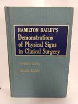 9780723602774-0723602778-Hamilton Bailey's demonstrations of physical signs in clinical surgery