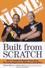 9780812933789-0812933788-Built from Scratch: How a Couple of Regular Guys Grew The Home Depot from Nothing to $30 Billion