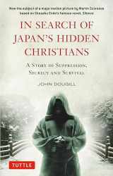 9784805313565-4805313560-In Search of Japan's Hidden Christians: A Story of Suppression, Secrecy and Survival