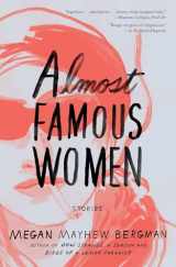 9781476788814-1476788812-Almost Famous Women: Stories