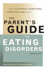 9780936077031-0936077034-The Parent's Guide to Eating Disorders: Supporting Self-Esteem, Healthy Eating, and Positive Body Image at Home