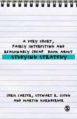 9781412947879-1412947871-A Very Short, Fairly Interesting and Reasonably Cheap Book About Studying Strategy (Very Short, Fairly Interesting & Cheap Books)