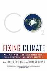 9780809045020-0809045028-Fixing Climate: What Past Climate Changes Reveal About the Current Threat--and How to Counter It