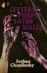 9781960988096-1960988093-Letters to the Purple Satin Killer