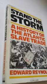 9780850315752-0850315751-Stand the storm: A history of the Atlantic slave trade