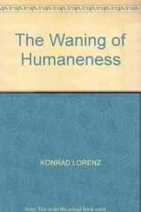 9780044401865-0044401868-The Waning of Humaneness