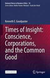 9783031097119-3031097114-Times of Insight: Conscience, Corporations, and the Common Good (Issues in Business Ethics, 54)