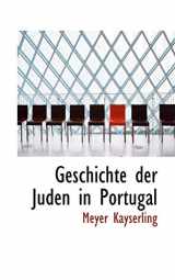 9780554641171-0554641178-Geschichte Der Juden in Portugal (German Edition)