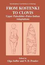 9780306442711-030644271X-From Kostenki to Clovis: Upper Paleolithic―Paleo-Indian Adaptations (Interdisciplinary Contributions to Archaeology)