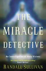 9780316648387-0316648388-The Miracle Detective : An Investigation of Holy Visions