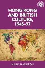 9780719099236-0719099234-Hong Kong and British culture, 1945–97 (Studies in Imperialism, 133)