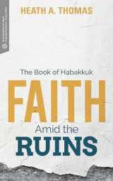 9781577997177-1577997174-Faith Amid the Ruins: The Book of Habakkuk (Transformative Word)