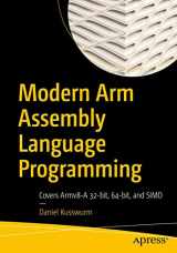 9781484262665-1484262662-Modern Arm Assembly Language Programming: Covers Armv8-A 32-bit, 64-bit, and SIMD