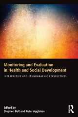 9781138844186-1138844187-Monitoring and Evaluation in Health and Social Development: Interpretive and Ethnographic Perspectives
