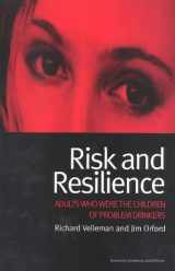 9789057023668-9057023660-Risk and Resilience: Adults Who Were the Children of Problem Drinkers