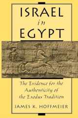 9780195130881-019513088X-Israel in Egypt: The Evidence for the Authenticity of the Exodus Tradition