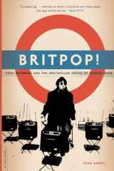 9780306813672-030681367X-Britpop!: Cool Britannia And The Spectacular Demise Of English Rock