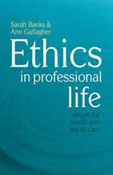 9780230507197-0230507190-Ethics in Professional Life: Virtues for Health and Social Care